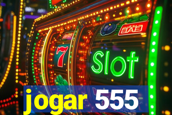 jogar 555